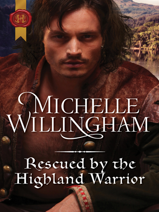 Title details for Rescued by the Highland Warrior by Michelle Willingham - Wait list